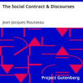 The Social Contract & Discourses by Jean-Jacques Rousseau