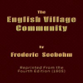 The English Village Community by Frederic Seebohm
