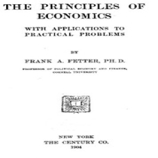 The Principles of Economics, with Applications to Practical Problems by Fetter The Principles of Economics, with Applications to Practical Problems by Fetter